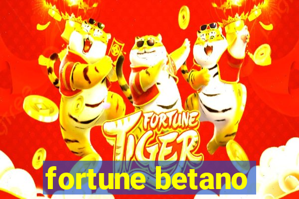 fortune betano